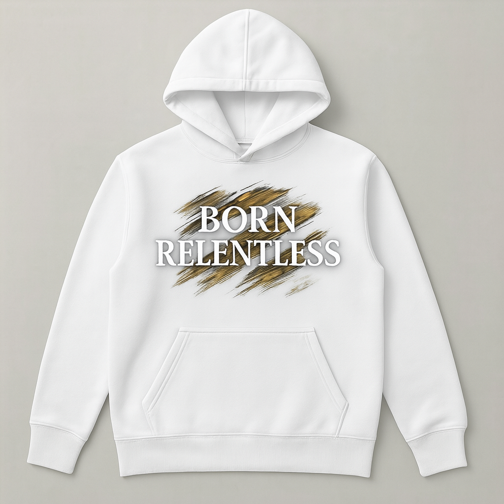 Born Relentless Hoodies