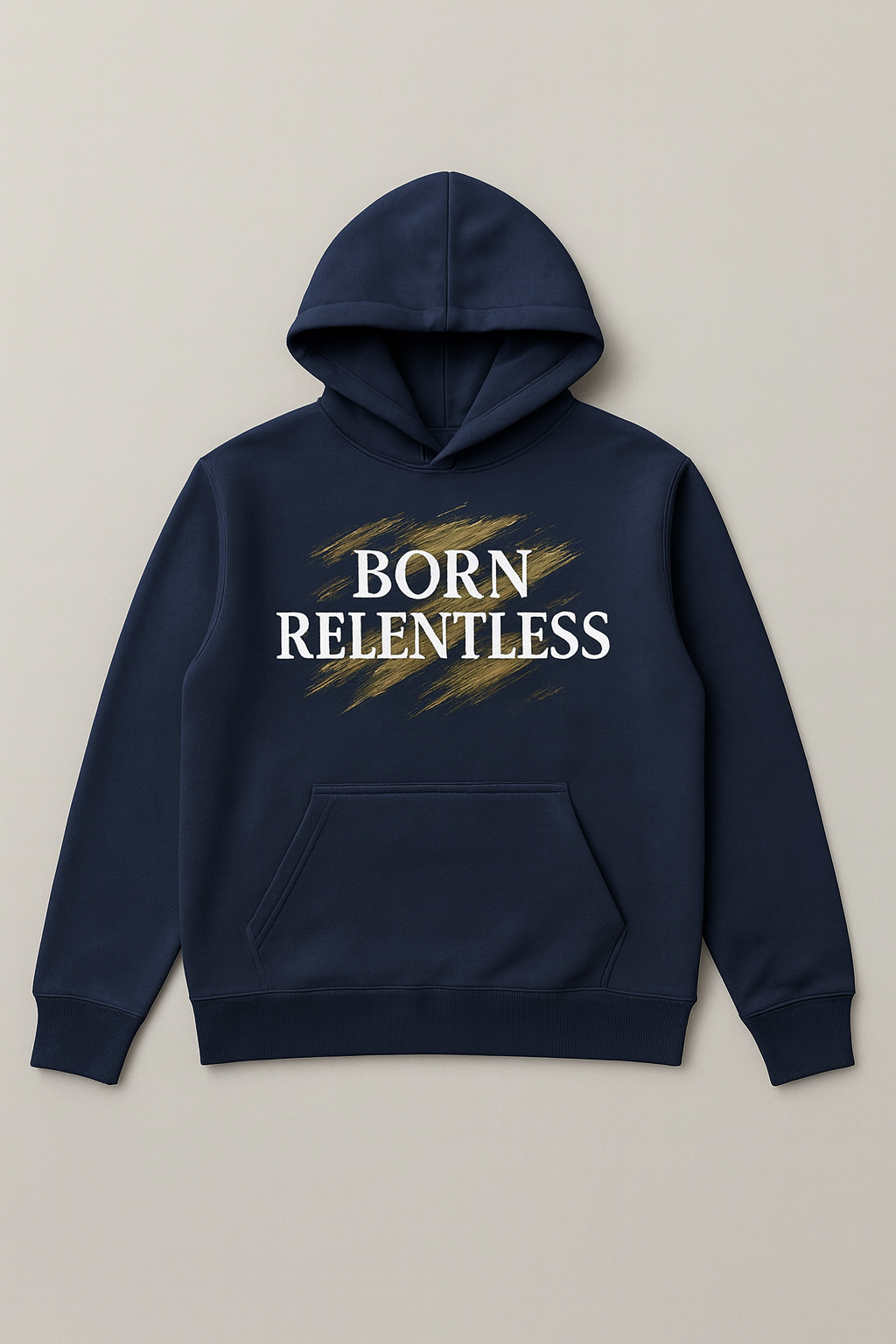 Born Relentless Hoodies